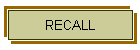 RECALL