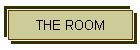 THE ROOM